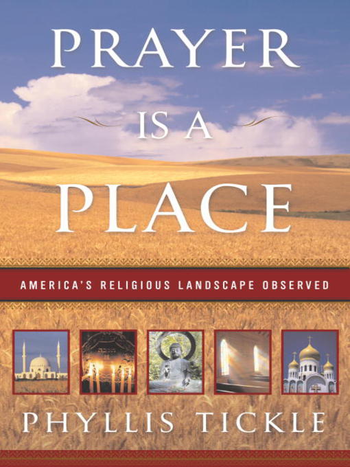 Title details for Prayer Is a Place by Phyllis Tickle - Available